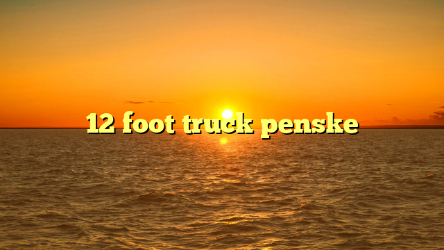 12 foot truck penske