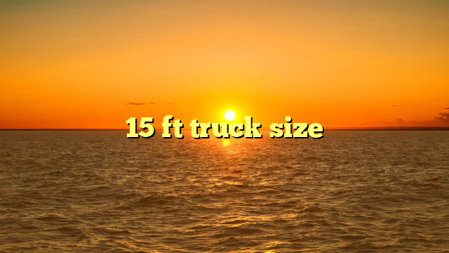 15 ft truck size