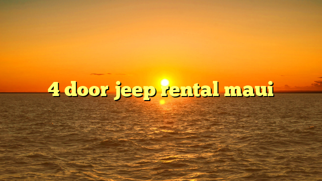 4 door jeep rental maui