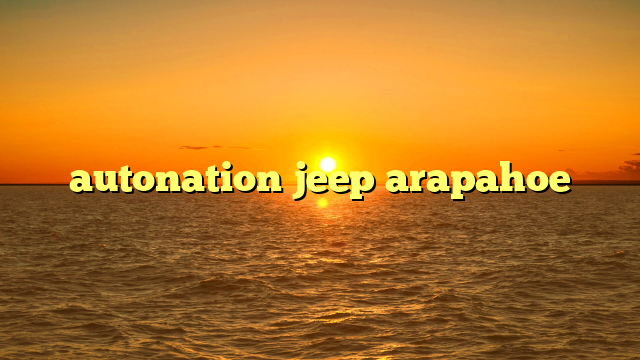 autonation jeep arapahoe