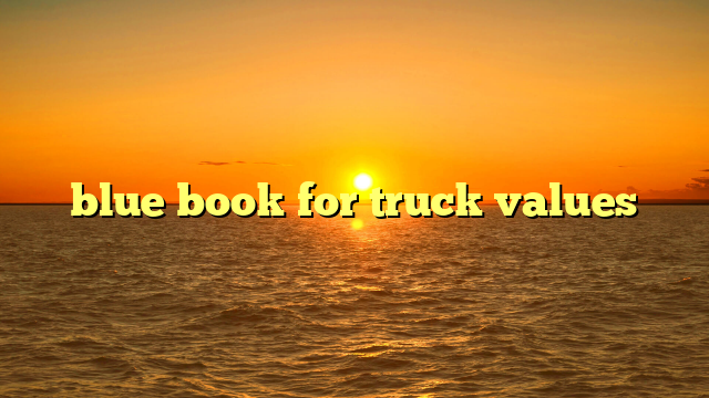 blue book for truck values