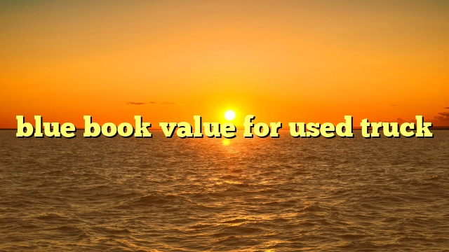 blue book value for used truck