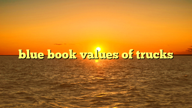 blue book values of trucks