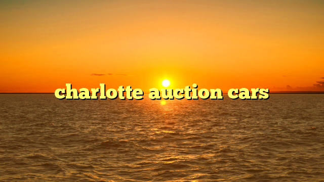 charlotte auction cars