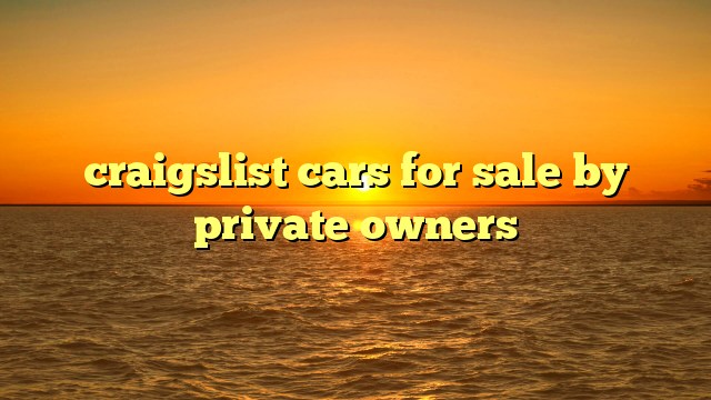 craigslist cars for sale by private owners