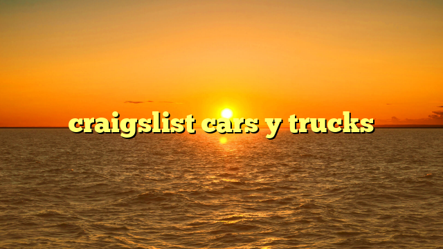 craigslist cars y trucks