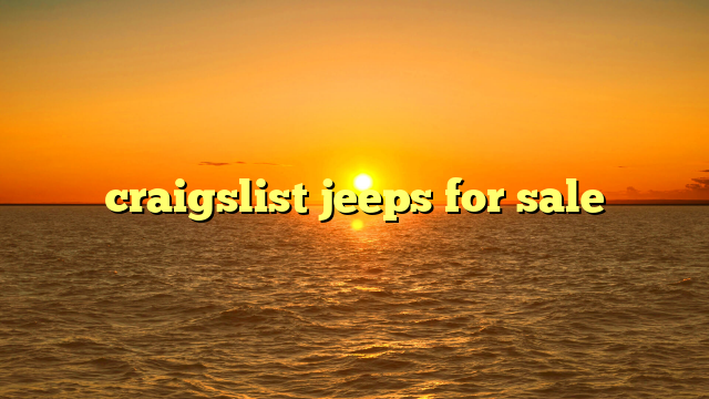craigslist jeeps for sale