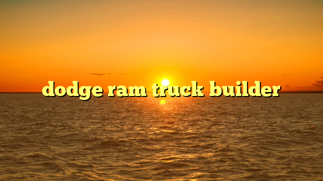 dodge ram truck builder