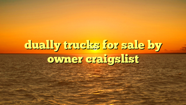 dually trucks for sale by owner craigslist