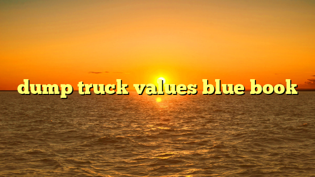 dump truck values blue book