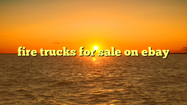 fire trucks for sale on ebay