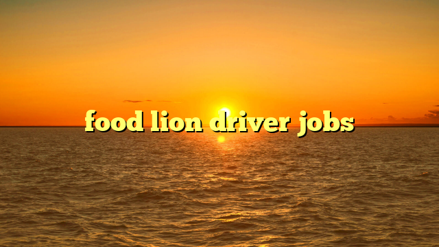 food lion driver jobs