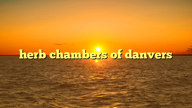 herb chambers of danvers