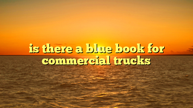 is there a blue book for commercial trucks