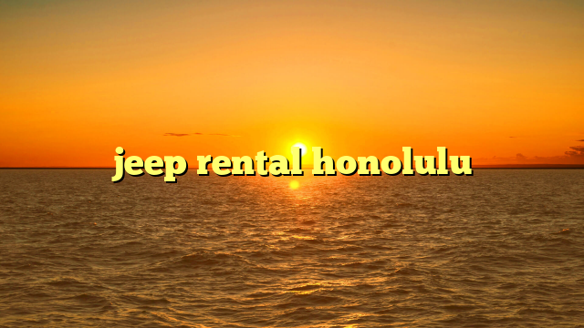 jeep rental honolulu