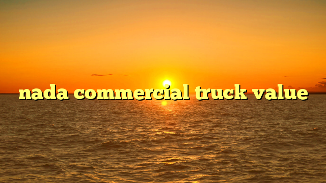 nada commercial truck value