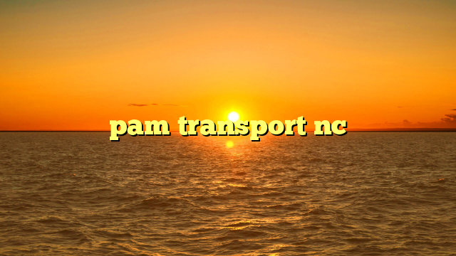 pam transport nc