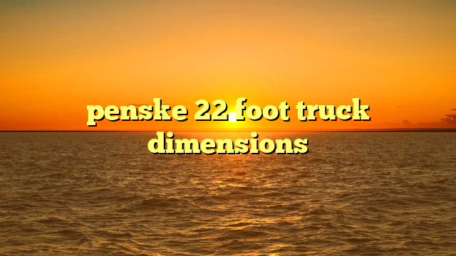 penske 22 foot truck dimensions