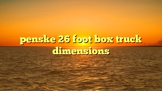 penske 26 foot box truck dimensions