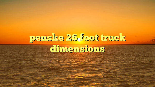 penske 26 foot truck dimensions