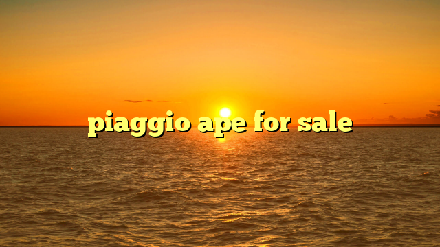 piaggio ape for sale