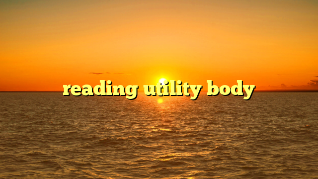 reading utility body