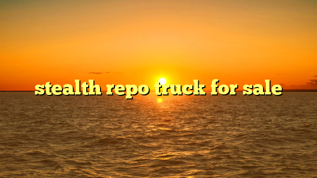 stealth repo truck for sale