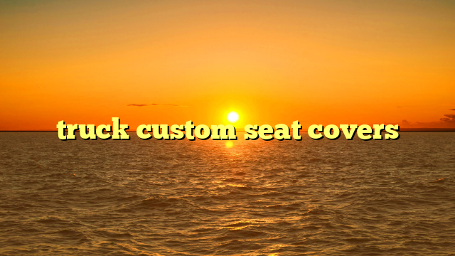 truck custom seat covers