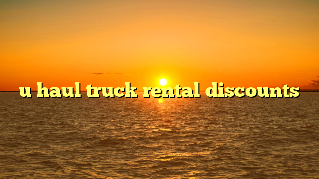 u haul truck rental discounts