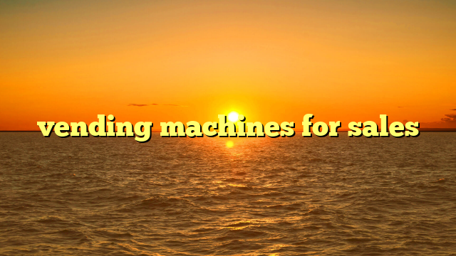 vending machines for sales