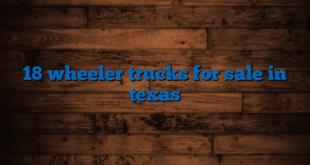 18 wheeler trucks for sale in texas