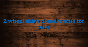 2 wheel drive diesel trucks for sale