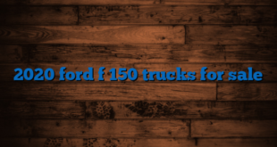 2020 ford f 150 trucks for sale