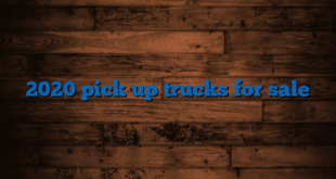 2020 pick up trucks for sale