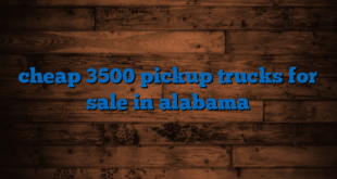 cheap 3500 pickup trucks for sale in alabama