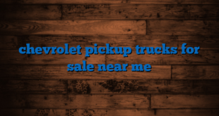 chevrolet pickup trucks for sale near me