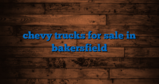 chevy trucks for sale in bakersfield