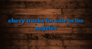 chevy trucks for sale in los angeles