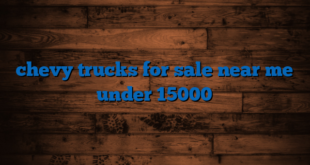 chevy trucks for sale near me under 15000