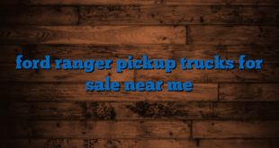 ford ranger pickup trucks for sale near me