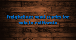 freightliner semi trucks for sale in california