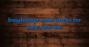 freightliner semi trucks for sale near me