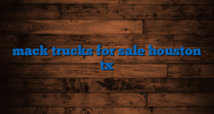 mack trucks for sale houston tx