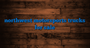 northwest motorsports trucks for sale