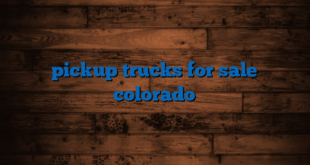 pickup trucks for sale colorado