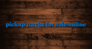 pickup trucks for sale online