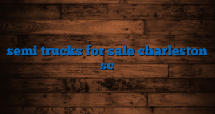 semi trucks for sale charleston sc