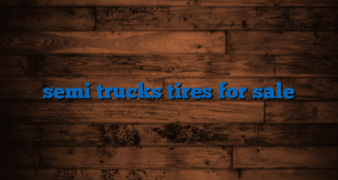 semi trucks tires for sale