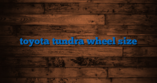toyota tundra wheel size