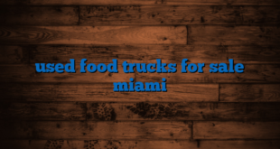 used food trucks for sale miami